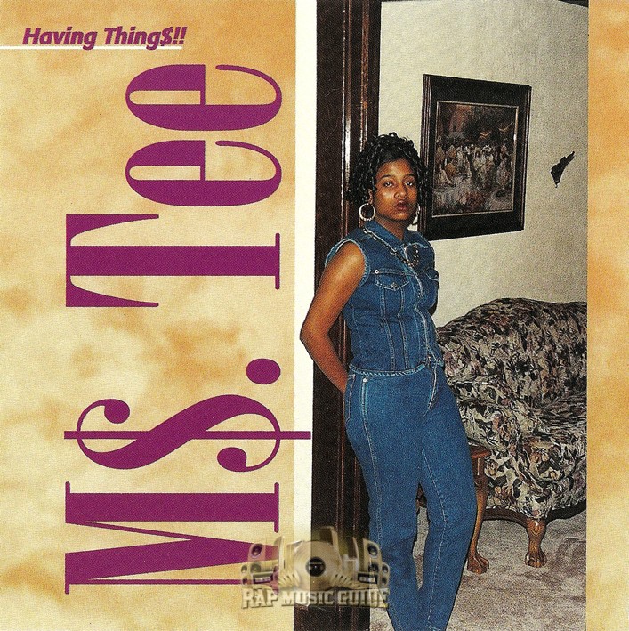 Ms. Tee - Having Things: 1st Press. CD | Rap Music Guide